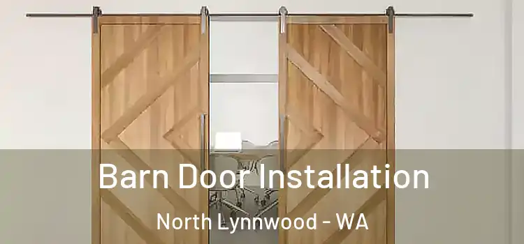 Barn Door Installation North Lynnwood - WA