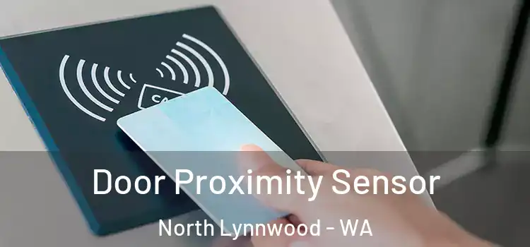 Door Proximity Sensor North Lynnwood - WA