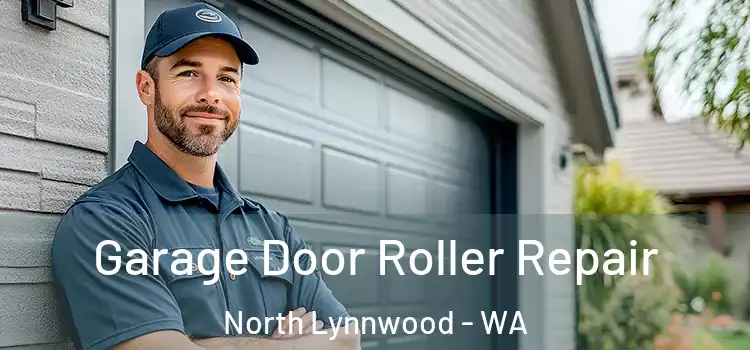  Garage Door Roller Repair North Lynnwood - WA