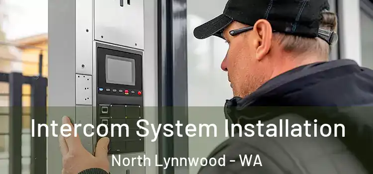  Intercom System Installation North Lynnwood - WA