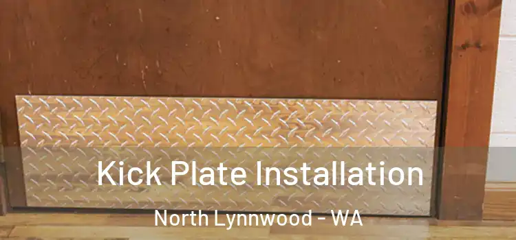 Kick Plate Installation North Lynnwood - WA