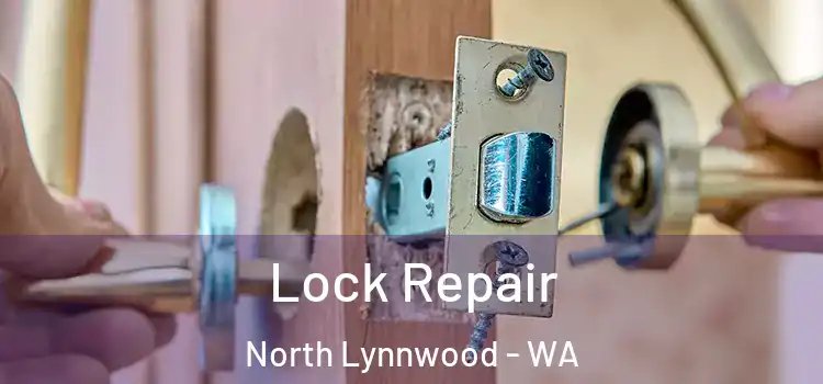Lock Repair North Lynnwood - WA