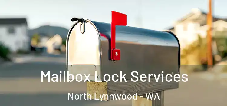  Mailbox Lock Services North Lynnwood - WA