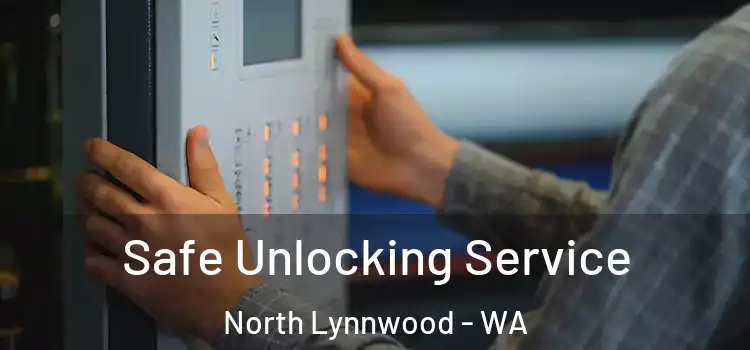 Safe Unlocking Service North Lynnwood - WA