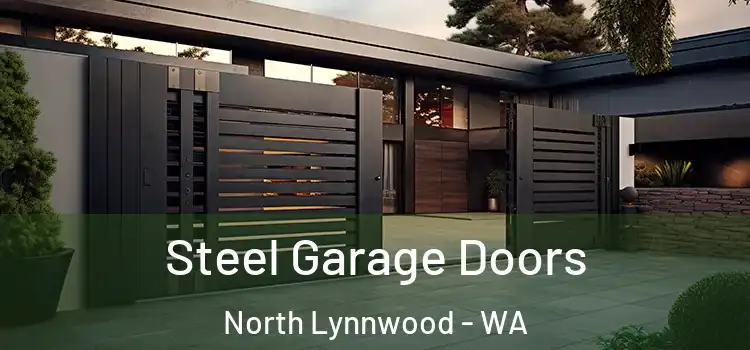 Steel Garage Doors North Lynnwood - WA